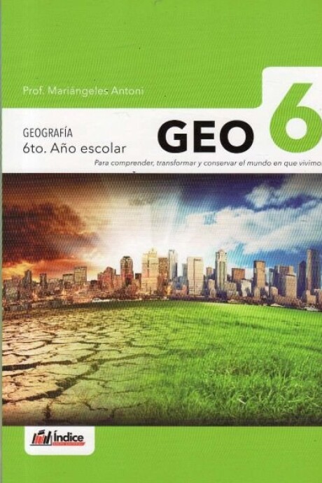 GEO 6 (GEOGRAFIA 6TO AÑO ESCOLAR) GEO 6 (GEOGRAFIA 6TO AÑO ESCOLAR)