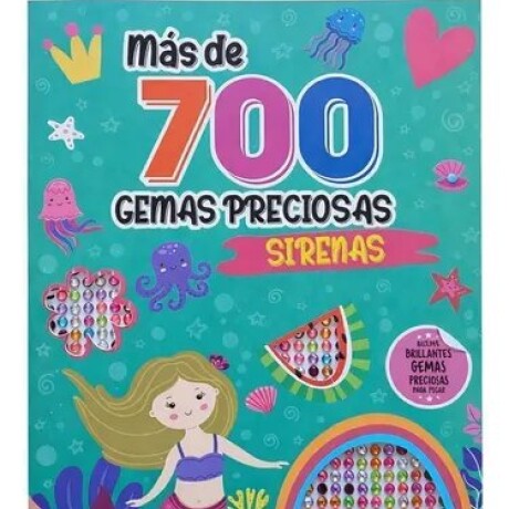 MAS DE 700 GEMAS PRECIOSAS (SIRENAS) MAS DE 700 GEMAS PRECIOSAS (SIRENAS)