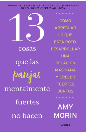 13 cosas que las parejas mentalmente fuertes no hacen 13 cosas que las parejas mentalmente fuertes no hacen