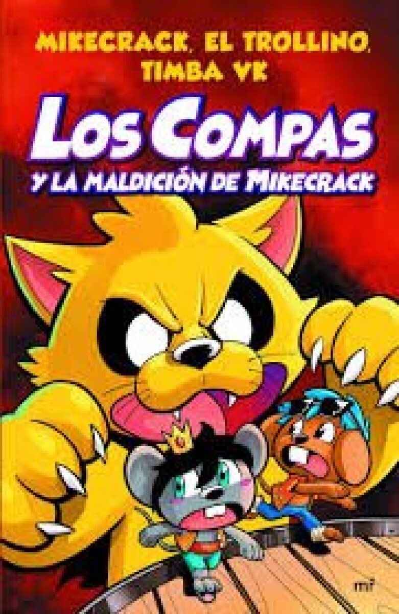 LOS COMPAS Y LA MALDICION DE MIKECRACK 