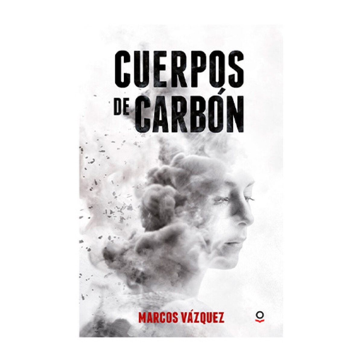 Libro Cuerpos de Carbón Marcos Vázquez 