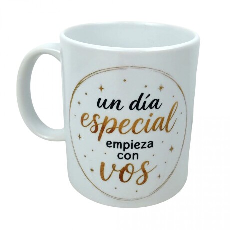 Taza "Un día especial empieza con vos" Taza "Un día especial empieza con vos"
