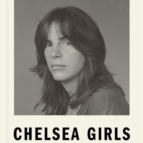 CHELSEA GIRLS CHELSEA GIRLS