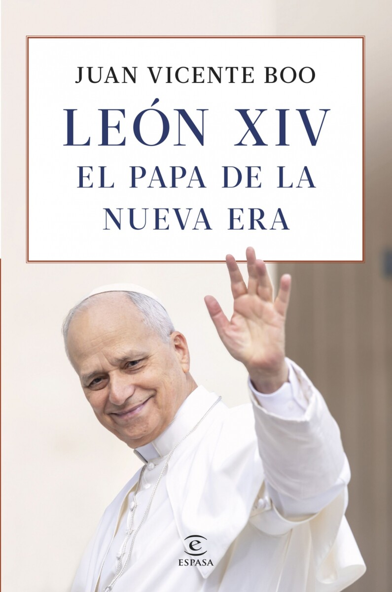 León XIV. El Papa de la nueva era 