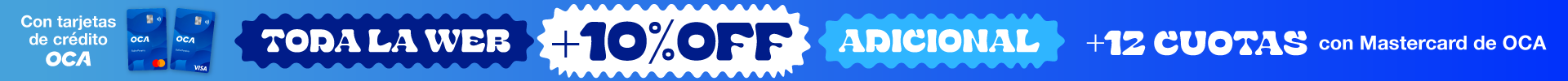 HomeFull1_OCA 10% OFF EN TODA LA WEB
