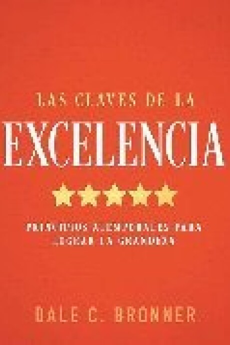 LAS CLAVES DE LA EXCELENCIA LAS CLAVES DE LA EXCELENCIA