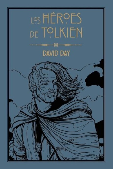LOS HEROES DE TOLKIEN LOS HEROES DE TOLKIEN
