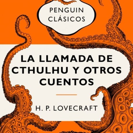 LA LLAMADA DE LOS CTHULHU Y OTROS CUENTOS LA LLAMADA DE LOS CTHULHU Y OTROS CUENTOS