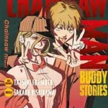 CHAINSAW MAN: BUDDY STORIES CHAINSAW MAN: BUDDY STORIES