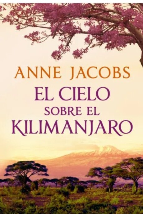 EL CIELO SOBRE EL KILIMANJARO EL CIELO SOBRE EL KILIMANJARO