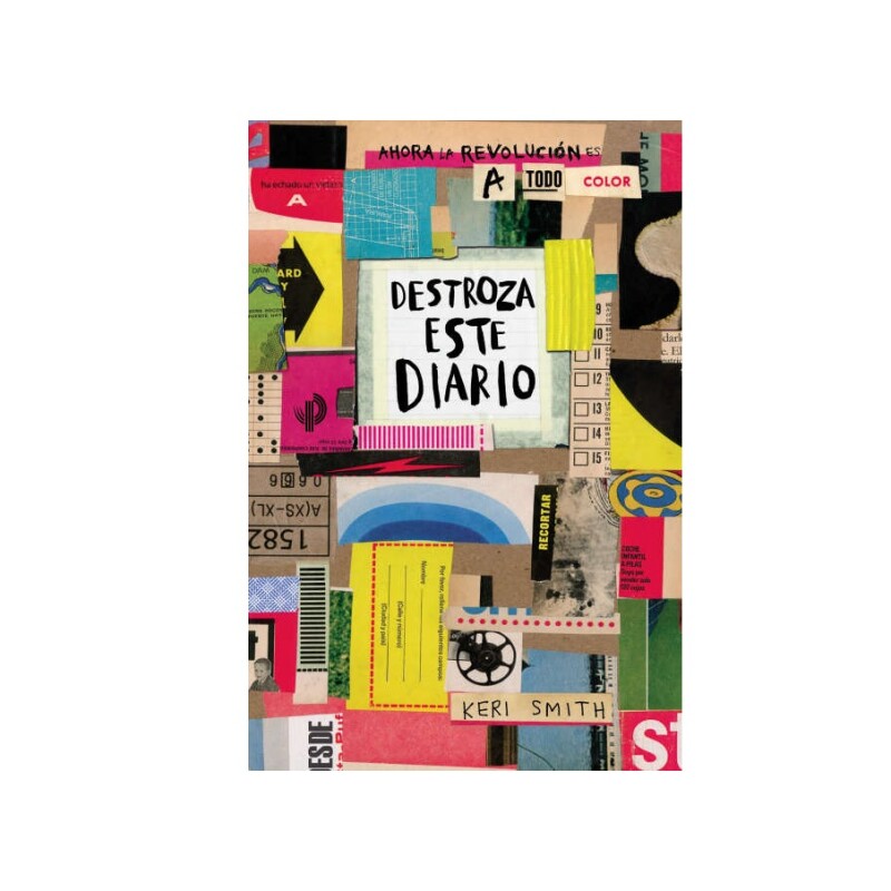 Destroza Este Diario-Ahora A Todo Color DESTROZA ESTE DIARIO. AHORA A TODO COLOR