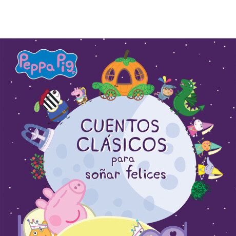 CUENTOS CLASICOS PEPPA PIG CUENTOS CLASICOS PEPPA PIG