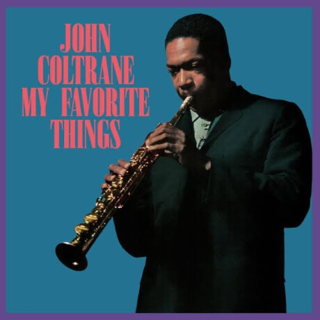 John Coltrane - My Favorite Things (+1 Bonus Track) (crystal Clear Vinyl) - Vinilo John Coltrane - My Favorite Things (+1 Bonus Track) (crystal Clear Vinyl) - Vinilo