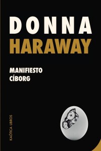 Manifiesto Cíborg Manifiesto Cíborg