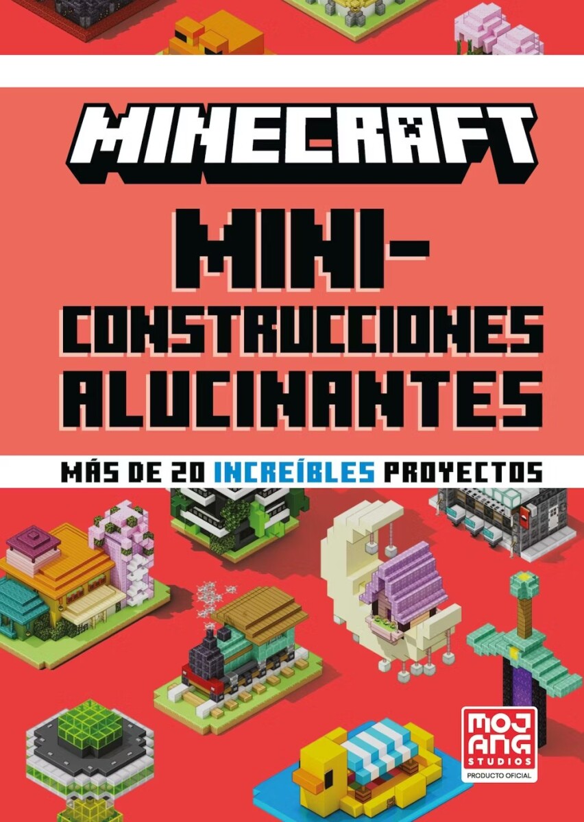 MINECRAFT OFICIAL: MINICONSTRUCCIONES ALUCINANTES 