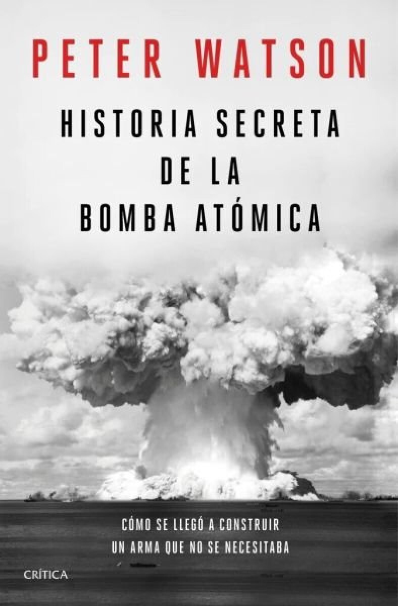 HISTORIA SECRETA DE LA BOMBA ATOMICA 