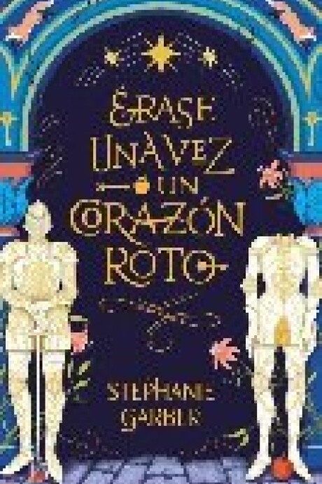 ERASE UNA VEZ UN CORAZON ROTO ERASE UNA VEZ UN CORAZON ROTO
