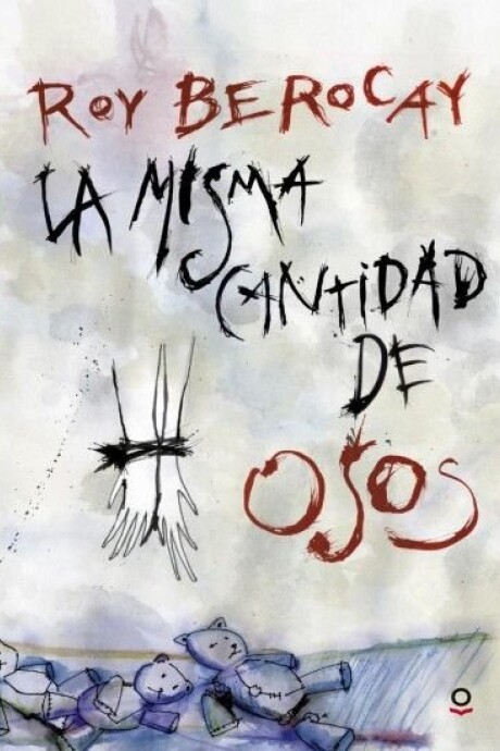 MISMA CANTIDAD DE OSOS, LA MISMA CANTIDAD DE OSOS, LA