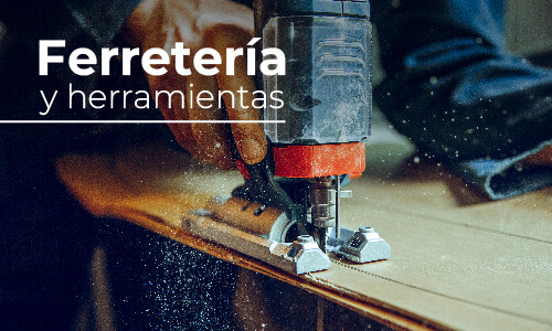 Ferretería y herramientas