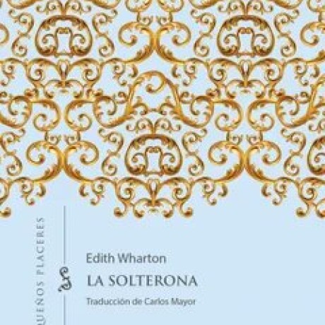 LA SOLTERONA LA SOLTERONA