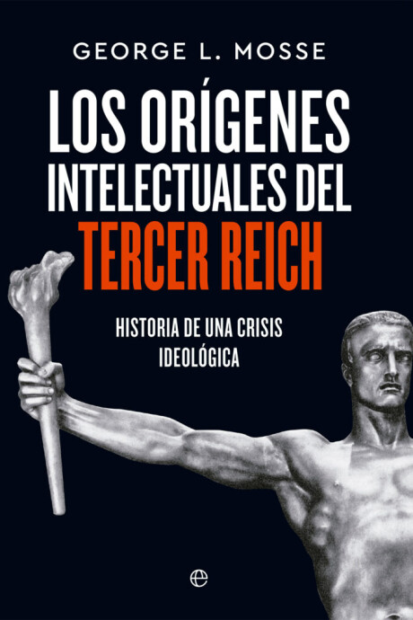 ORIGENES INTELECTUALES DEL TERCER REICH, LOS ORIGENES INTELECTUALES DEL TERCER REICH, LOS