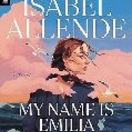 MY NAME IS EMILIA DEL VALLE MY NAME IS EMILIA DEL VALLE