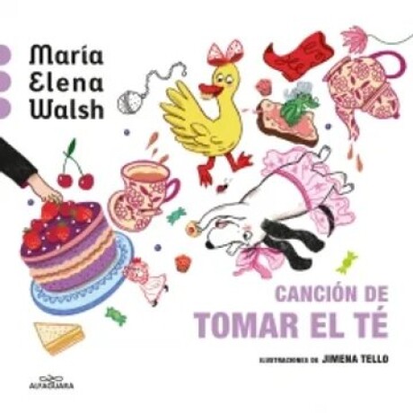 CANCION DE TOMAR EL TE (ACARTONADO) CANCION DE TOMAR EL TE (ACARTONADO)