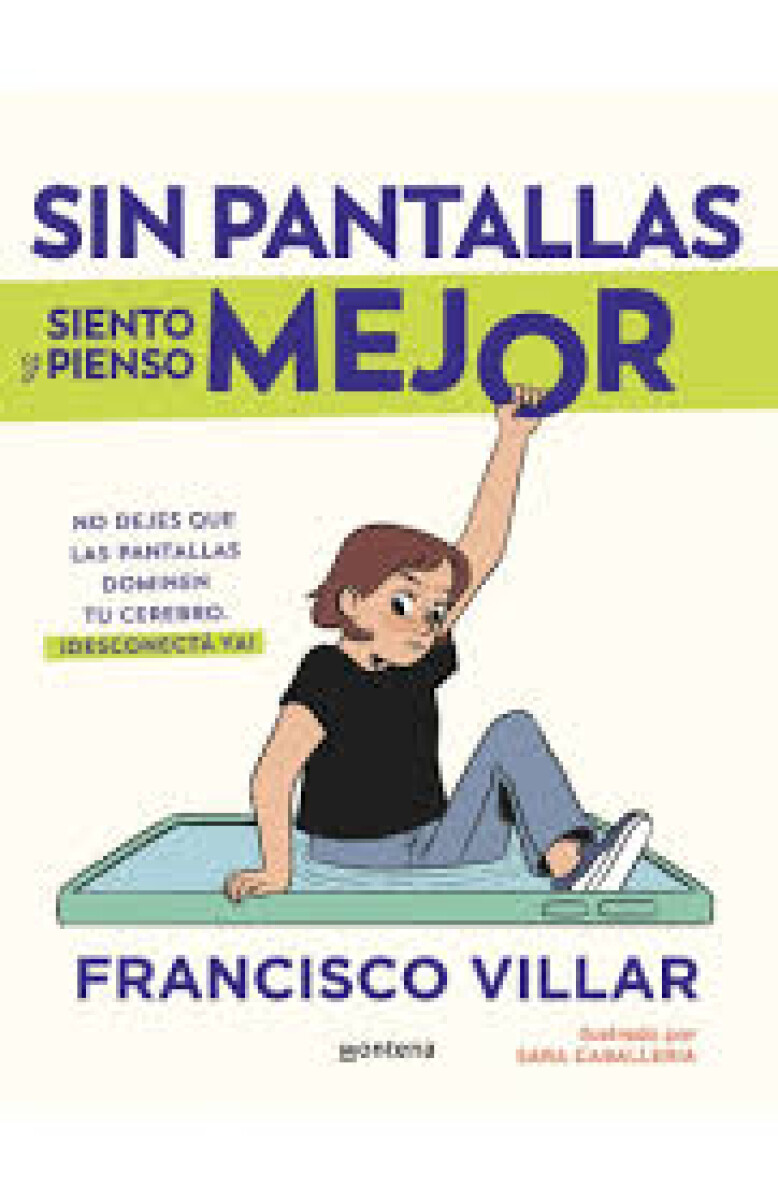SIN PANTALLAS SIENTO Y PIENSO MEJOR 