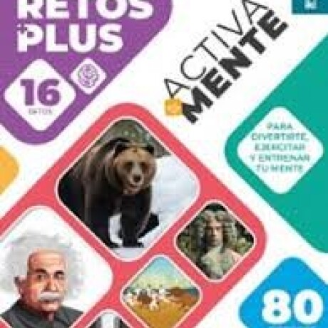 ACTIVA TU MENTE RETOS PLUS 1 ACTIVA TU MENTE RETOS PLUS 1