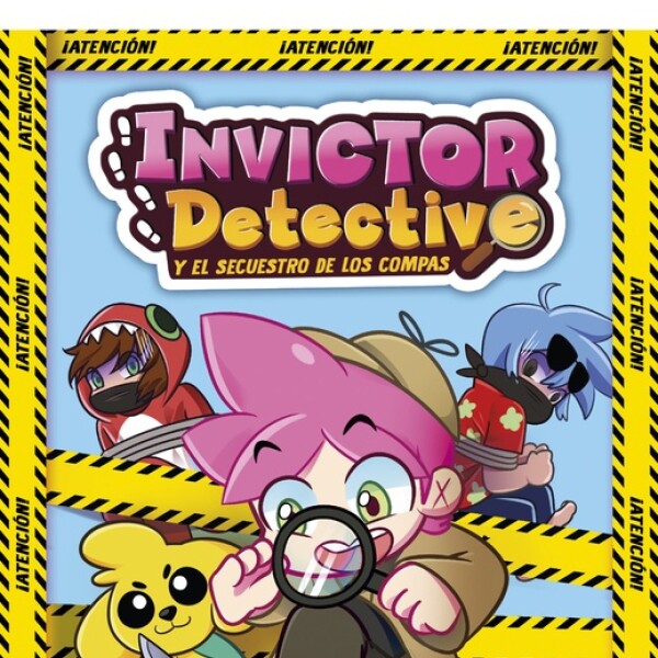Invictor Detective Y El Secuestro De Los Compas Invictor Detective Y El Secuestro De Los Compas