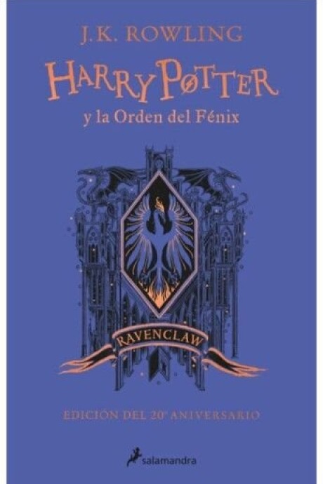 HARRY POTTER Y LA ORDEN DEL FENIX. 20 ANIVERSARIO RAVENCLAW HARRY POTTER Y LA ORDEN DEL FENIX. 20 ANIVERSARIO RAVENCLAW