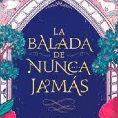 LA BALADA DE NUNCA JAMAS LA BALADA DE NUNCA JAMAS