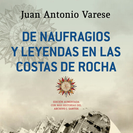 DE NAUFRAGIOS Y LEYENDAS EN LAS COSTAS DE ROCHA DE NAUFRAGIOS Y LEYENDAS EN LAS COSTAS DE ROCHA