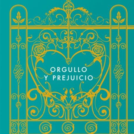 ORGULLO Y PREJUICIO ORGULLO Y PREJUICIO