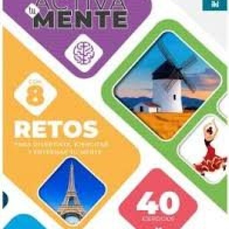 ACTIVA TU MENTE RETOS 3 ACTIVA TU MENTE RETOS 3
