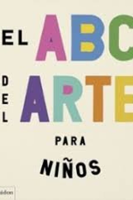 EL ABC DEL ARTE PARA NIÑOS EL ABC DEL ARTE PARA NIÑOS