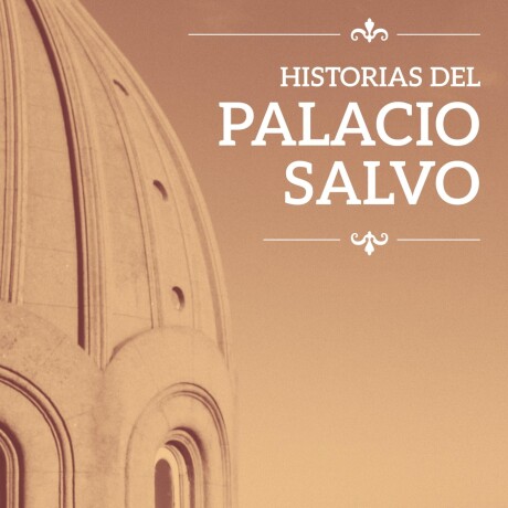 HISTORIAS DEL PALACIO SALVO HISTORIAS DEL PALACIO SALVO
