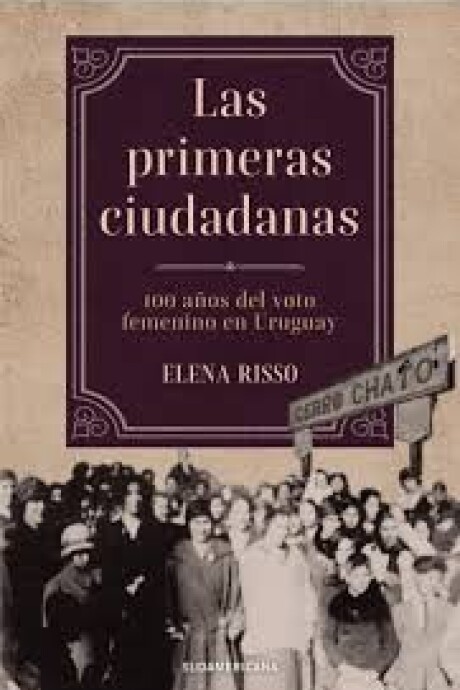 LAS PRIMERAS CIUDADANAS LAS PRIMERAS CIUDADANAS
