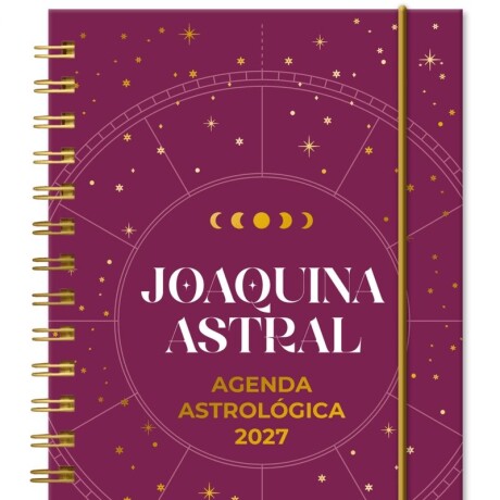 AGENDA ASTROLOGICA JOAQUINA ASTRAL 2027 AGENDA ASTROLOGICA JOAQUINA ASTRAL 2027