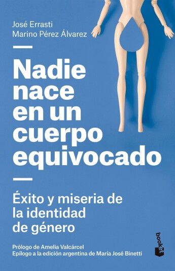 Nadie nace en un cuerpo equivocado Nadie nace en un cuerpo equivocado