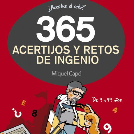 365 ACERTIJOS Y RETOS DE INGENIO 365 ACERTIJOS Y RETOS DE INGENIO