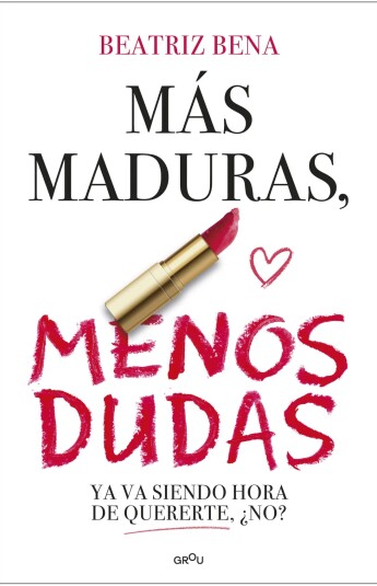 Más maduras, menos dudas Más maduras, menos dudas