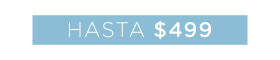 Hasta $499