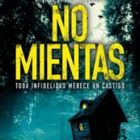 NO MIENTAS NO MIENTAS