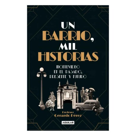 Libro Un Barrio Mil Historias by Gerardo Perez 001