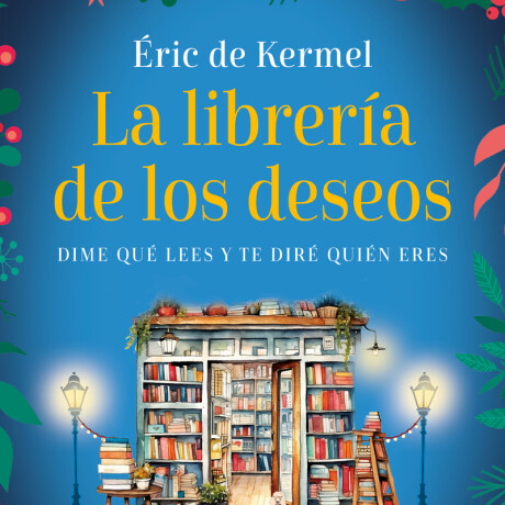 LIBRERIA DE LOS DESEOS LA LIBRERIA DE LOS DESEOS LA
