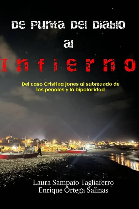 DE PUNTA DEL DIABLO AL INFIERNO DE PUNTA DEL DIABLO AL INFIERNO