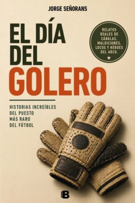 EL DIA DEL GOLERO EL DIA DEL GOLERO