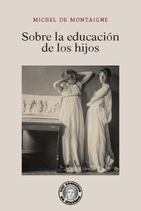 Sobre La Educación De Los Hijos Sobre La Educación De Los Hijos