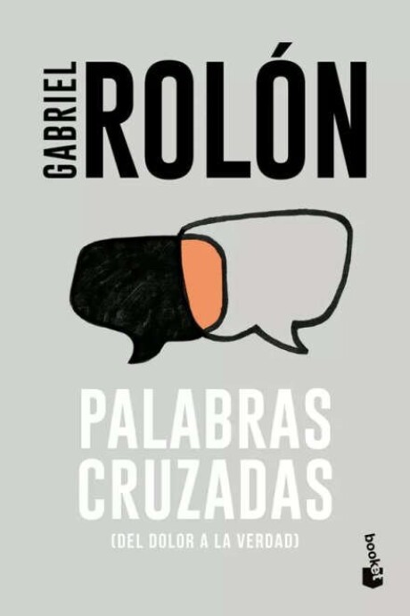 PALABRAS CRUZADAS - DEL DOLOR A LA VERDAD PALABRAS CRUZADAS - DEL DOLOR A LA VERDAD